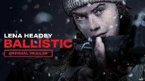 فيلم Ballistic 2026 مترجم HD