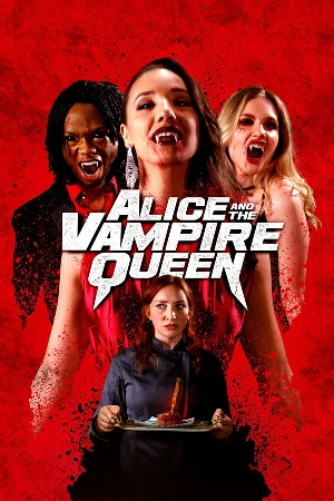 فيلم Alice and the Vampire Queen 2023 مترجم HD
