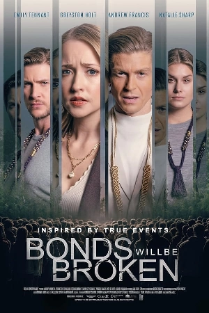 فيلم Bonds Will Be Broken 2024 مترجم HD