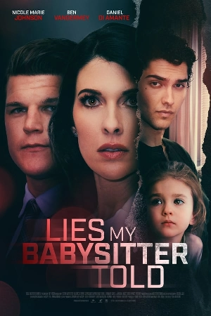 فيلم lies my babysitter told 2024 مترجم HD