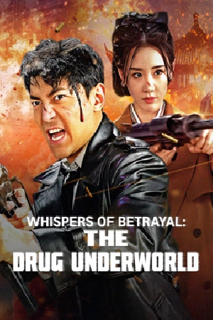 فيلم Whispers of Betrayal The Drug Underworld 2024 مترجم HD