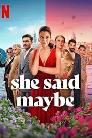 فيلم She Said Maybe 2025 مترجم HD