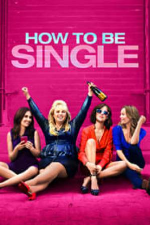 فيلم How to Be Single 2016 مترجم HD