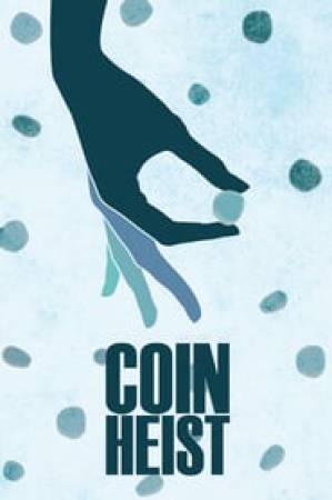 مشاهدة فيلم Coin Heist 2017 مترجم