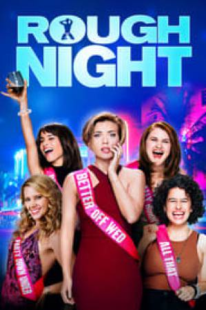 فيلم Rough Night 2017 مترجم HD
