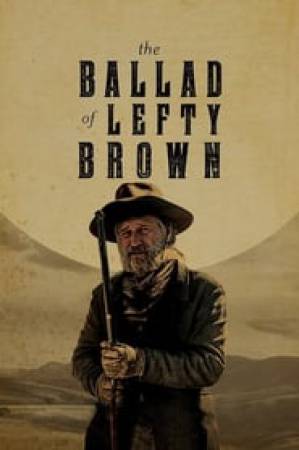 فيلم The Ballad of Lefty Brown 2017 مترجم HD