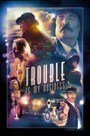 فيلم Trouble Is My Business 2018 مترجم HD