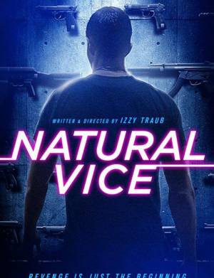 مشاهدة فيلم Natural Vice 2018 مترجم
