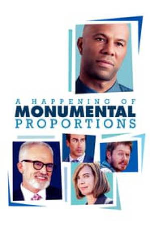 فيلم A Happening of Monumental Proportions 2017 مترجم HD