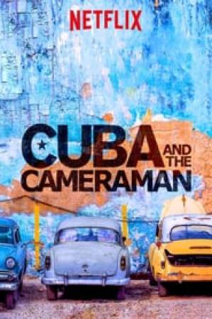 فيلم Cuba and the Cameraman 2017 مترجم HD