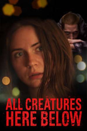 فيلم All Creatures Here Below 2019 مترجم HD