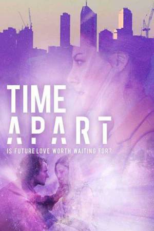 فيلم Time Apart 2020 مترجم HD
