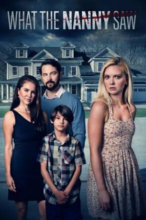 فيلم What the Nanny Saw 2022 مترجم HD